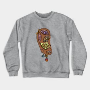 Lend an Ear Crewneck Sweatshirt